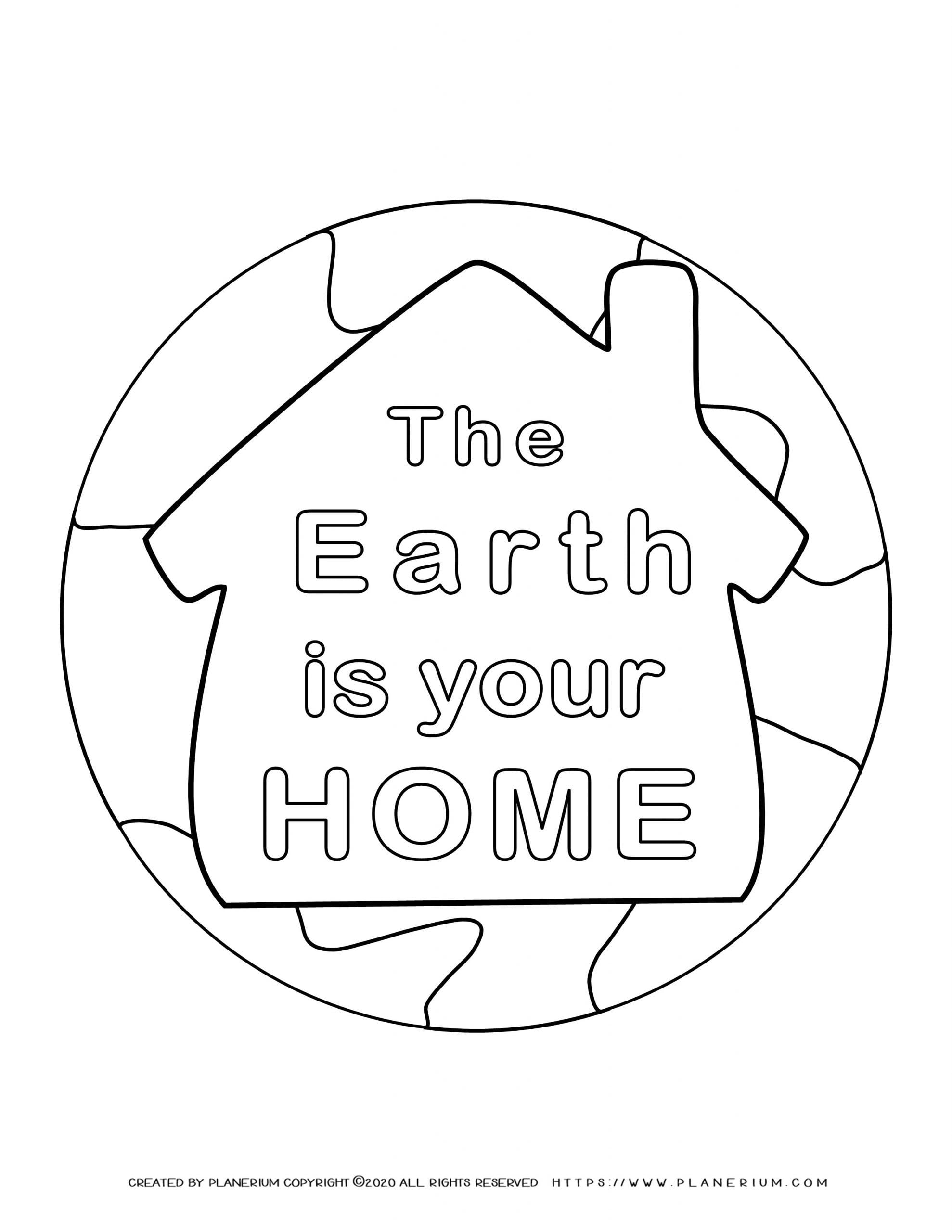 Earth day - Coloring page - Earth is your Home