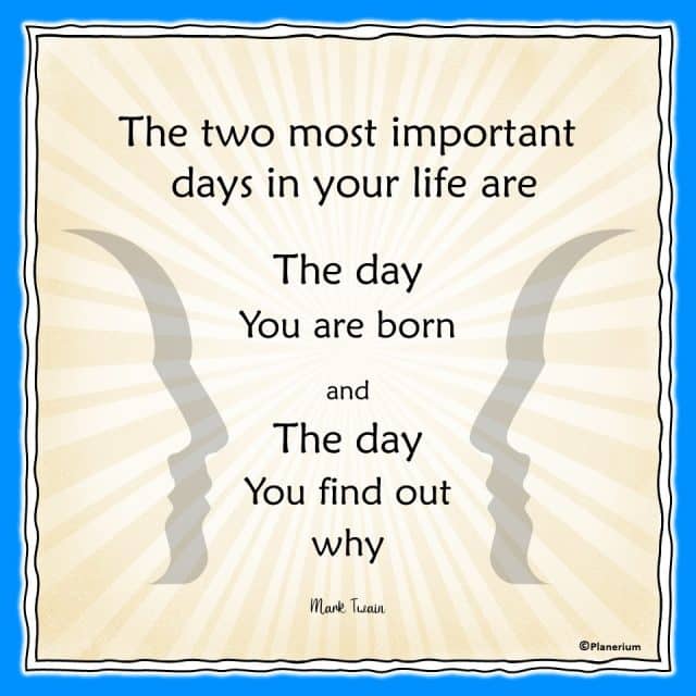 Life Quotes - The Two Most Important Days Of Your Life | Planerium