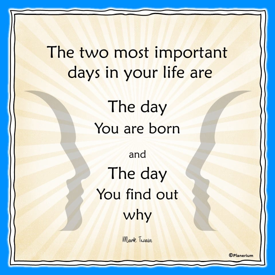 Life Quotes - The Two Most Important Days Of Your Life | Planerium