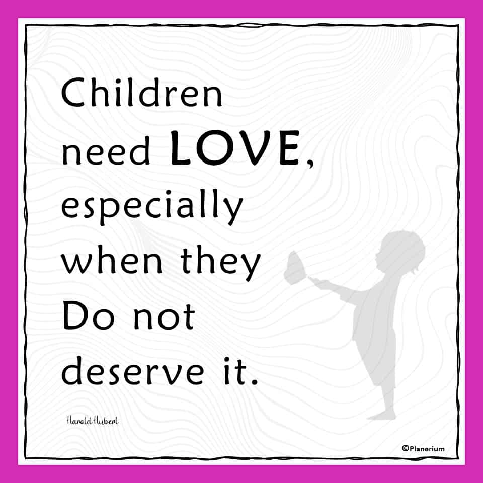 Parenting Quotes - Children Need Love | Planerium