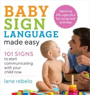 Unlock Baby Sign Language: 101 Essential Signs Now